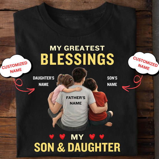 CUSTOMIZED-MY GREATEST BLESSINGS, MY SON & DAUGHTER CLASSIC T-SHIRT