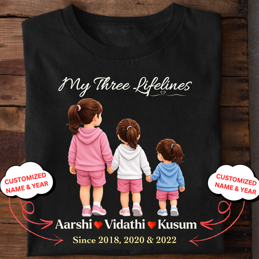 CUSTOMIZED-MY THREE LIFELINES (3 DAUGHTERS) NAME & BIRTH YEAR CLASSIC T-SHIRT