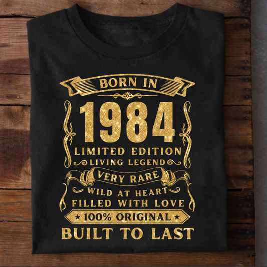 BORN IN 1984 PREMIUM QUALITY T-SHIRT