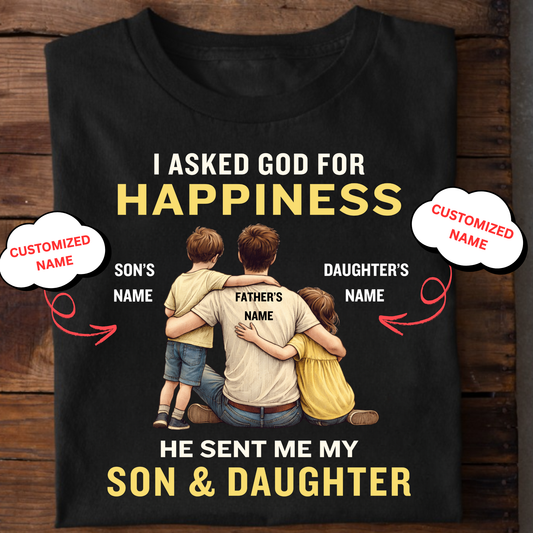 CUSTOMIZED-MY HAPPINESS, MY SON & DAUGHTER (FATHER) CLASSIC T-SHIRT