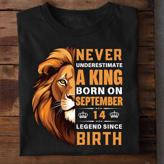 KING SEPTEMBER 14 PREMIUM QUALITY T-SHIRT