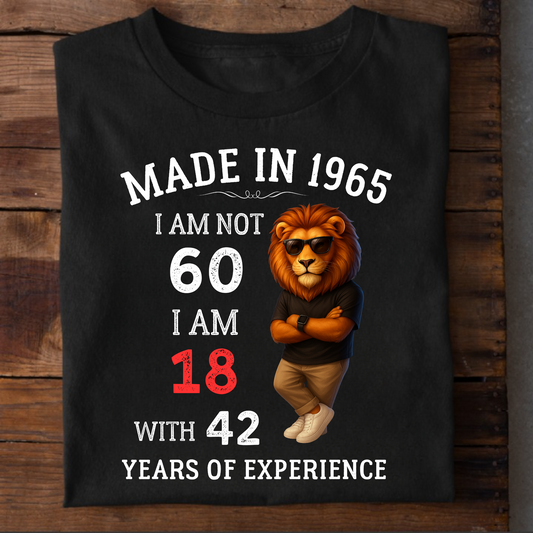 MADE IN 1965 I AM NOT 60 CLASSIC T-SHIRT