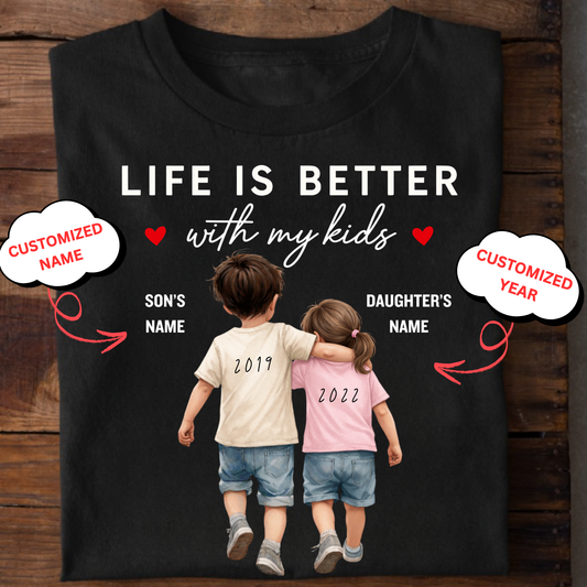 CUSTOMIZED-LIFE IS BETTER WITH MY KIDS CLASSIC T-SHIRT