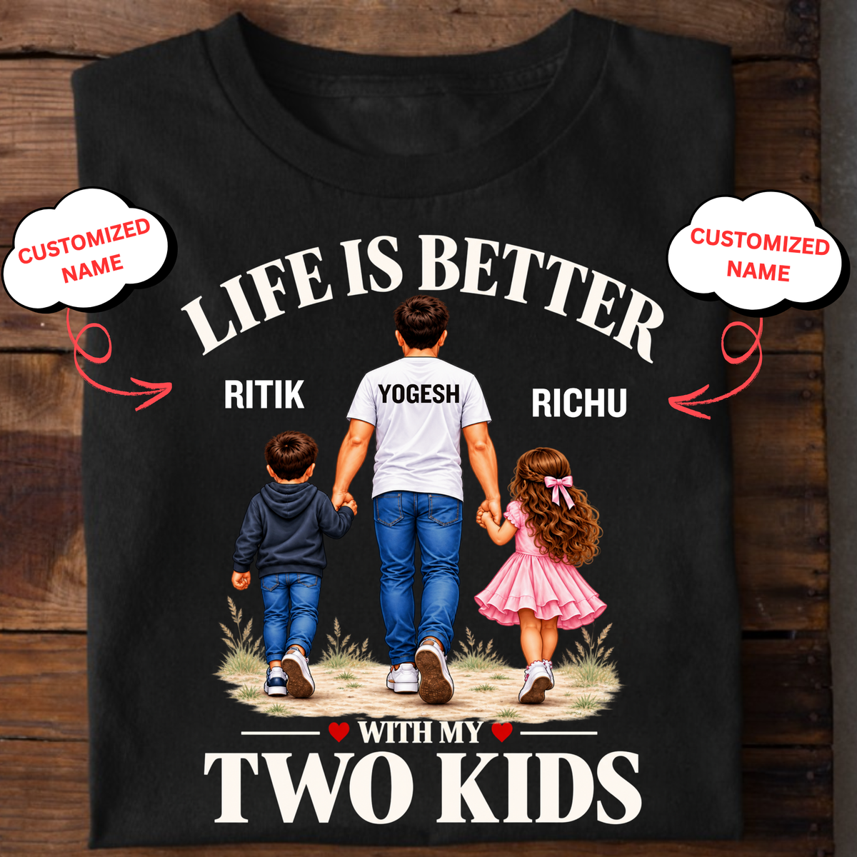 CUSTOMIZED-LIFE IS BETTER WITH MY KIDS CLASSIC T-SHIRT