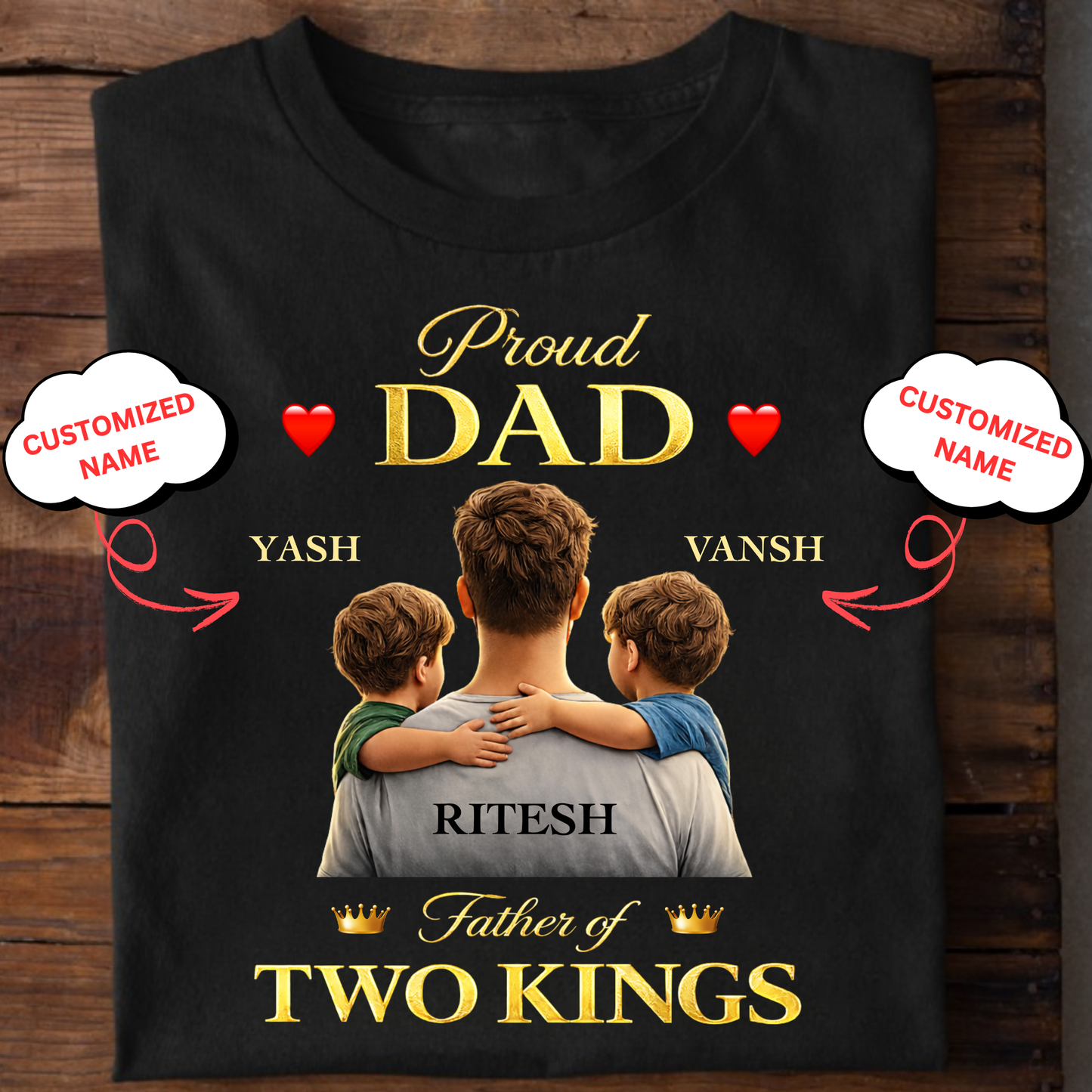 CUSTOMIZED-PROUD DAD, FATHER OF TWO KINGS (FATHER WITH SONS) CLASSIC T-SHIRT