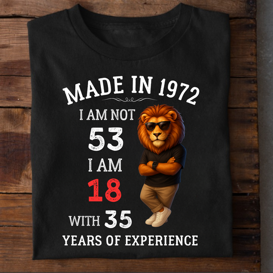 MADE IN 1972 I AM NOT 53 CLASSIC T-SHIRT