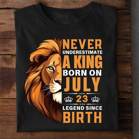 KING JULY 23 PREMIUM QUALITY T-SHIRT