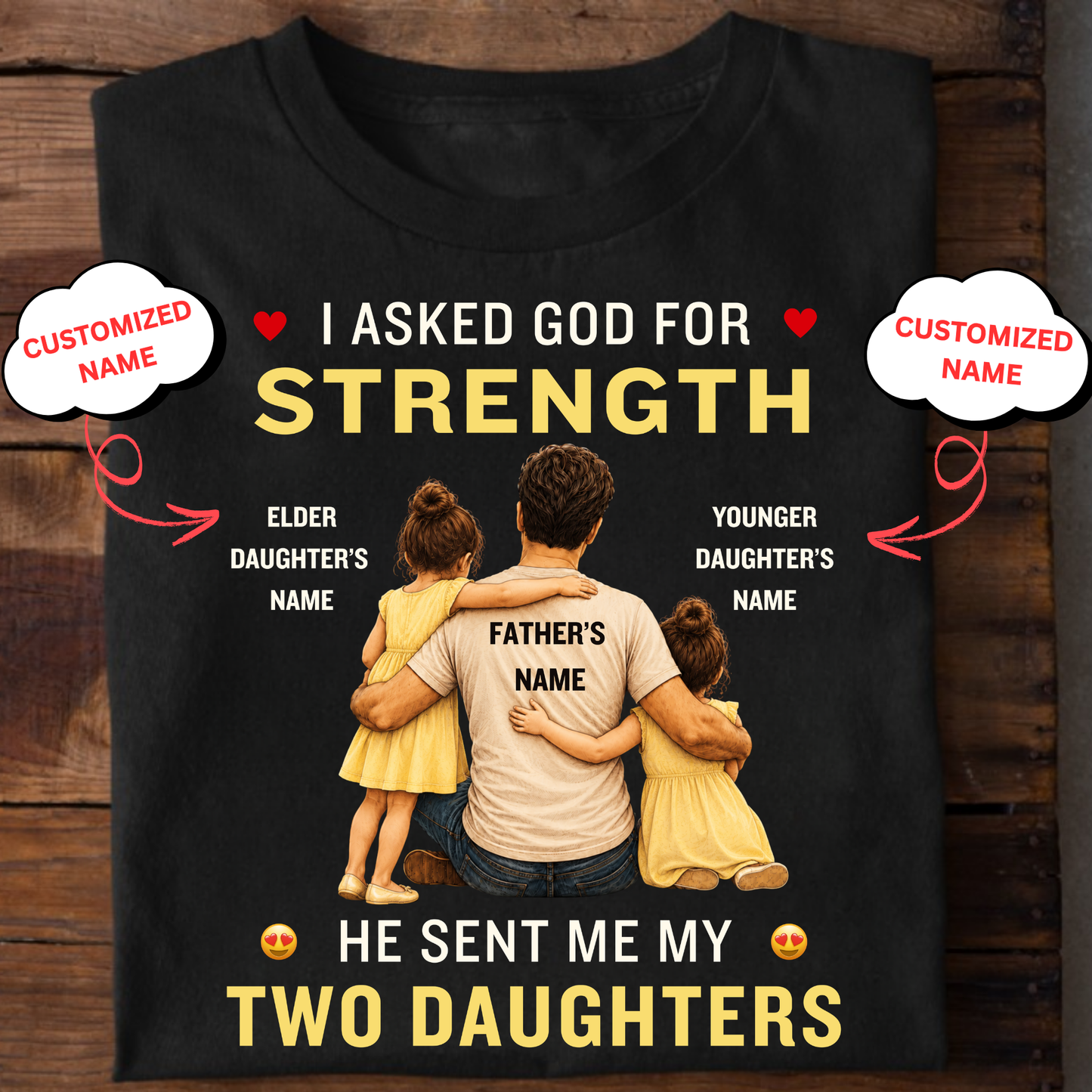 CUSTOMIZED-MY STRENGTH, MY TWO DAUGHTERS CLASSIC T-SHIRT