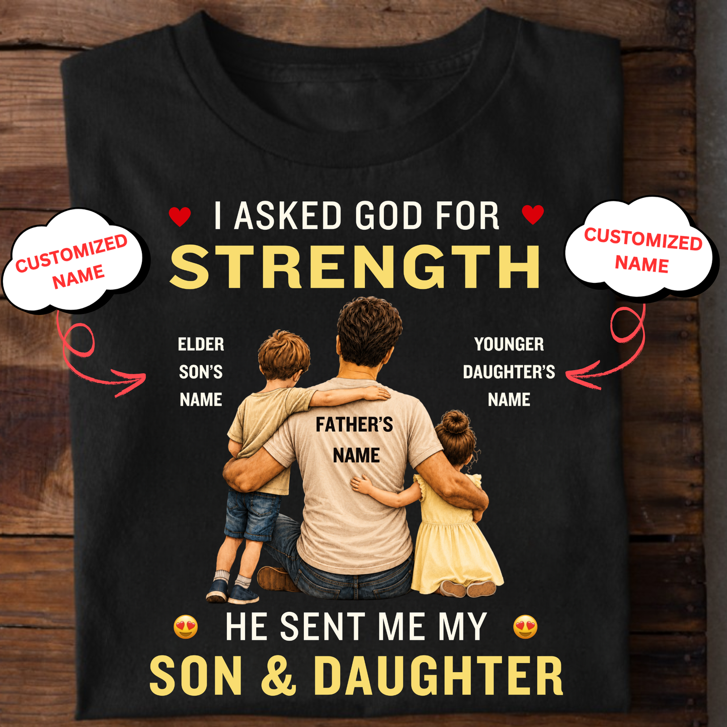 CUSTOMIZED- MY STRENGTH, MY SON & DAUGHTER CLASSIC T-SHIRT