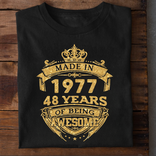 MADE IN 1977 48 YEARS OF BEING AWESOME