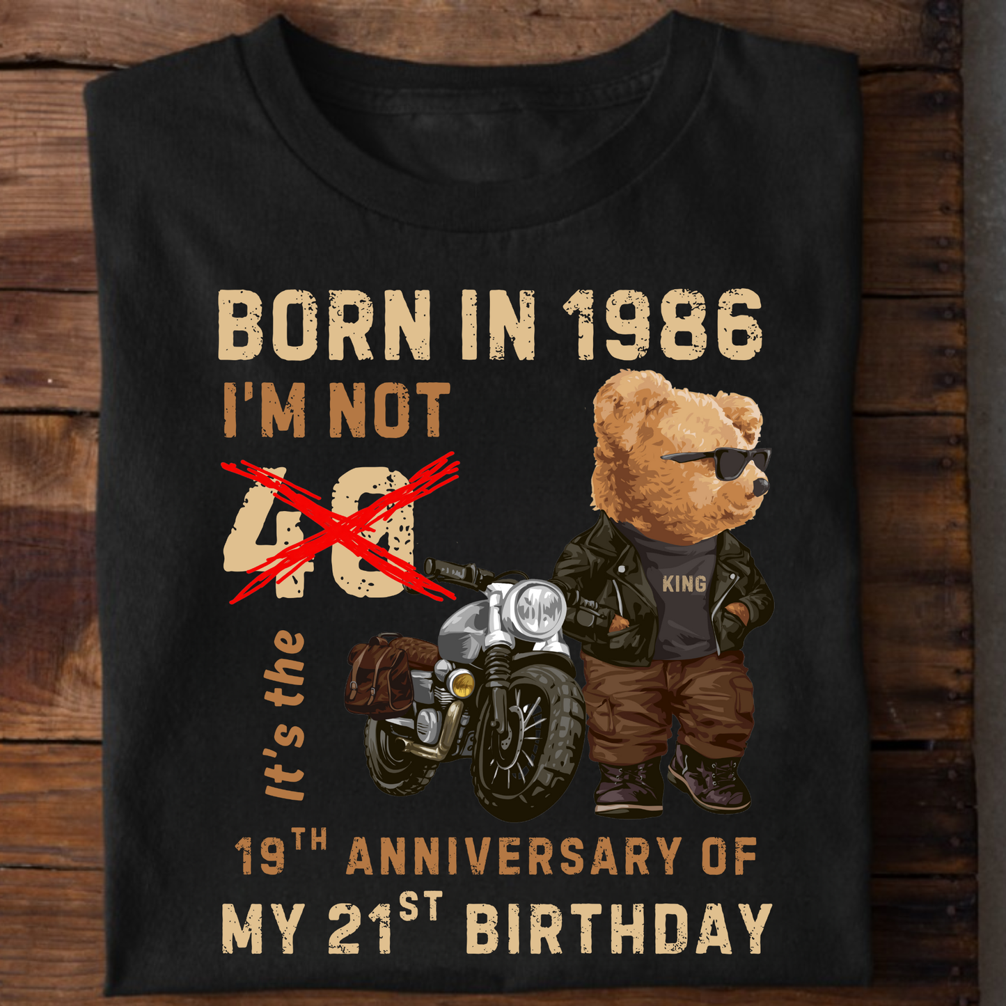 BORN IN 1986 I'M NOT 40 IT'S 19TH ANNIVERSARY OF MY 21ST BIRTHDAY CLASSIC T-SHIRT