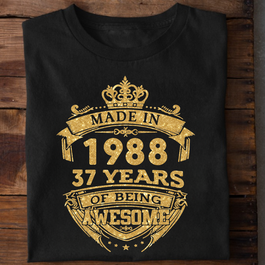 MADE IN 1988 37 YEARS OF BEING AWESOME PREMIUM QUALITY CLASSIC T-SHIRT