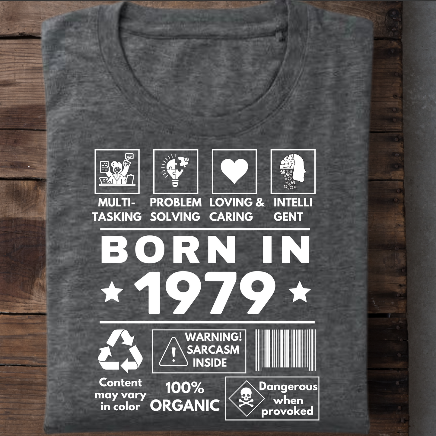 BORN IN 1979 MULTITASKING CLASSIC T-SHIRT