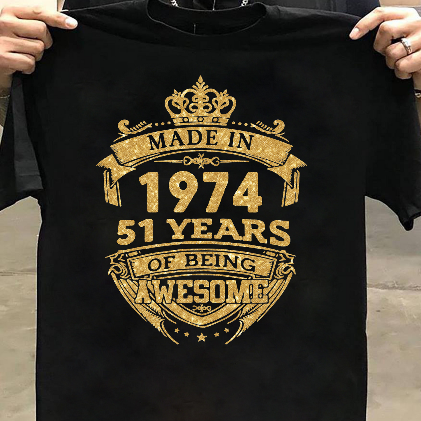 MADE IN 1974 51 YEARS OF BEING AWESOME