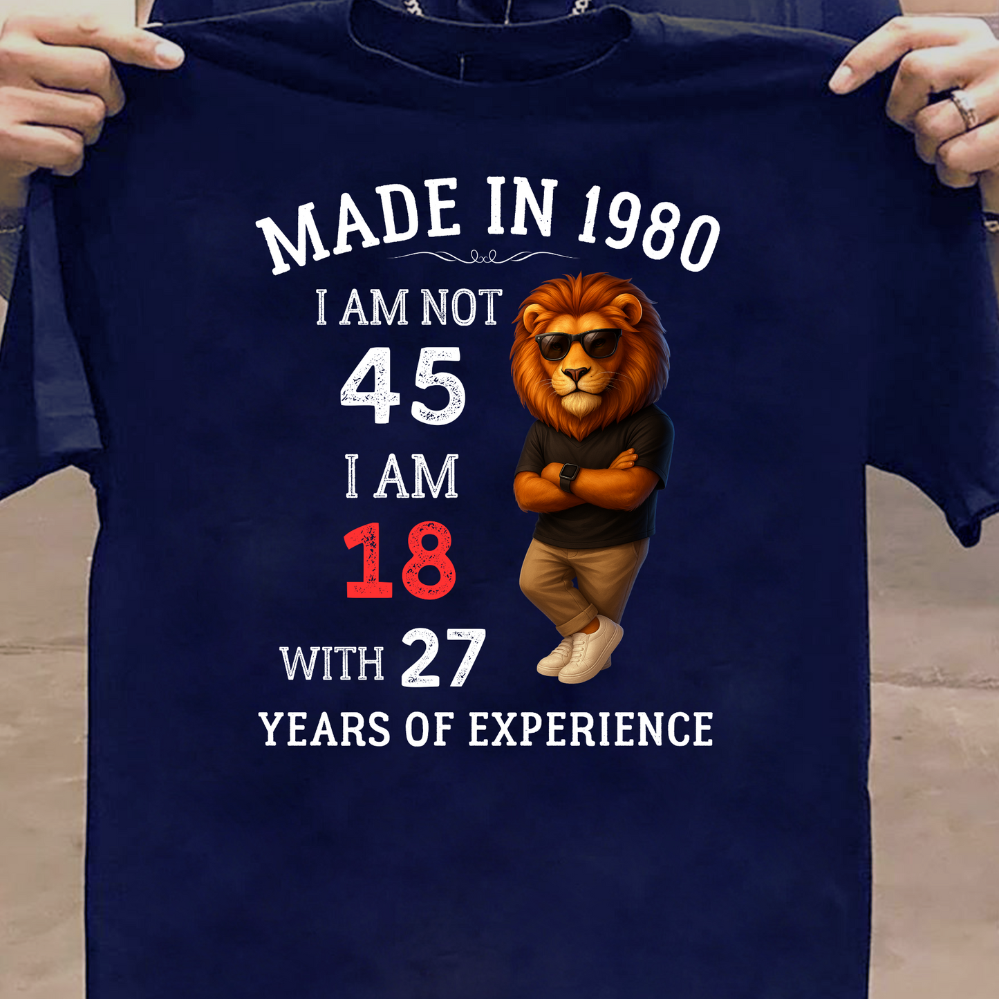 MADE IN 1980 I AM NOT 45 CLASSIC T-SHIRT