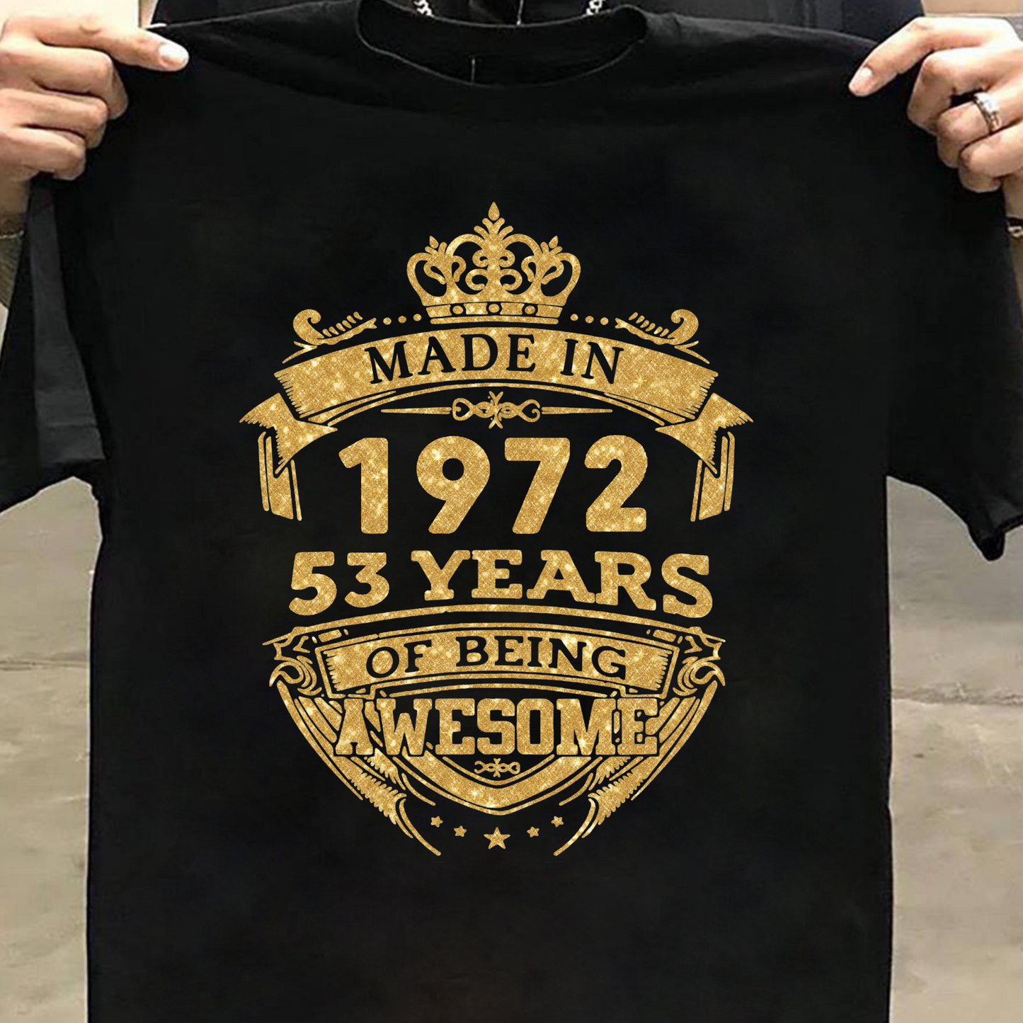 MADE IN 1972 53 YEARS OF BEING AWESOME