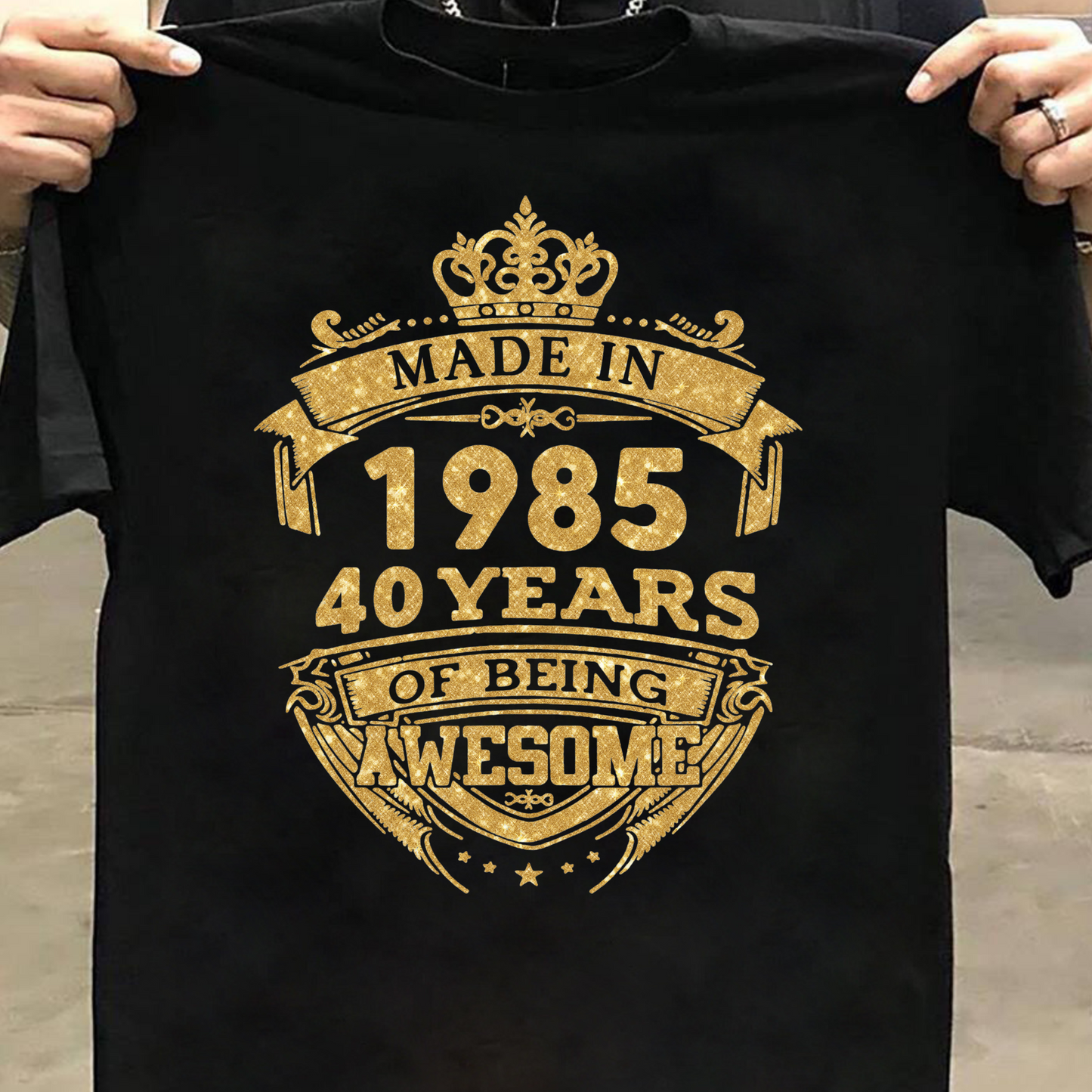 MADE IN 1985 40 YEARS OF BEING AWESOME