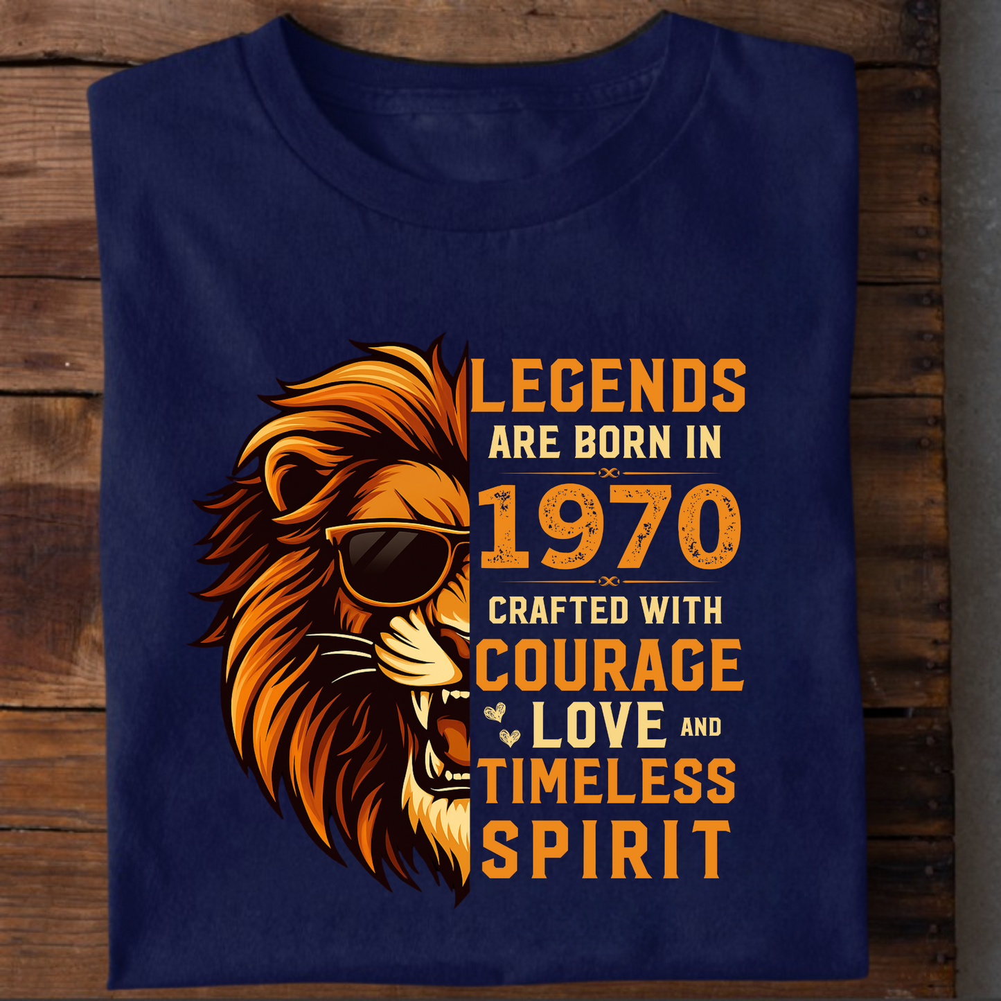 LEGENDS ARE BORN IN 1970 CRAFTED WITH COURAGE CLASSIC T-SHIRT