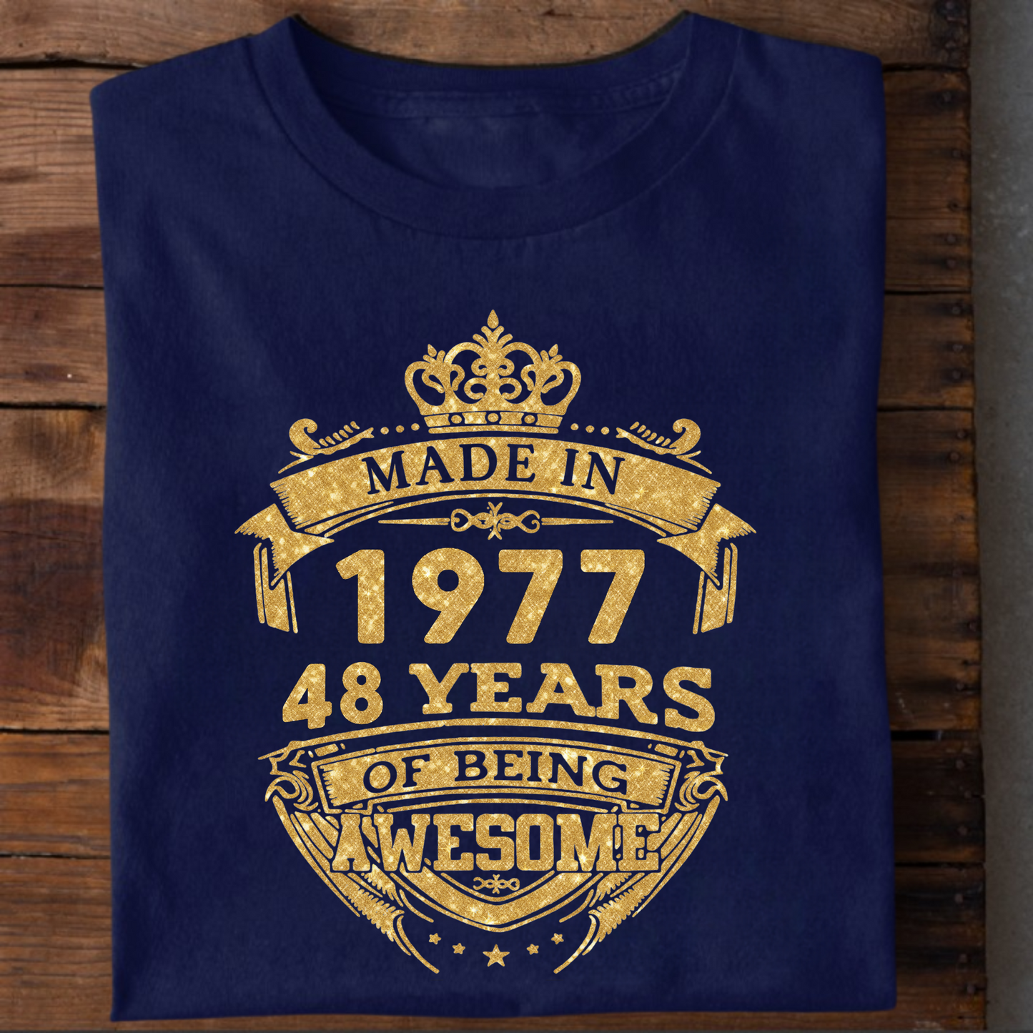 MADE IN 1977 48 YEARS OF BEING AWESOME