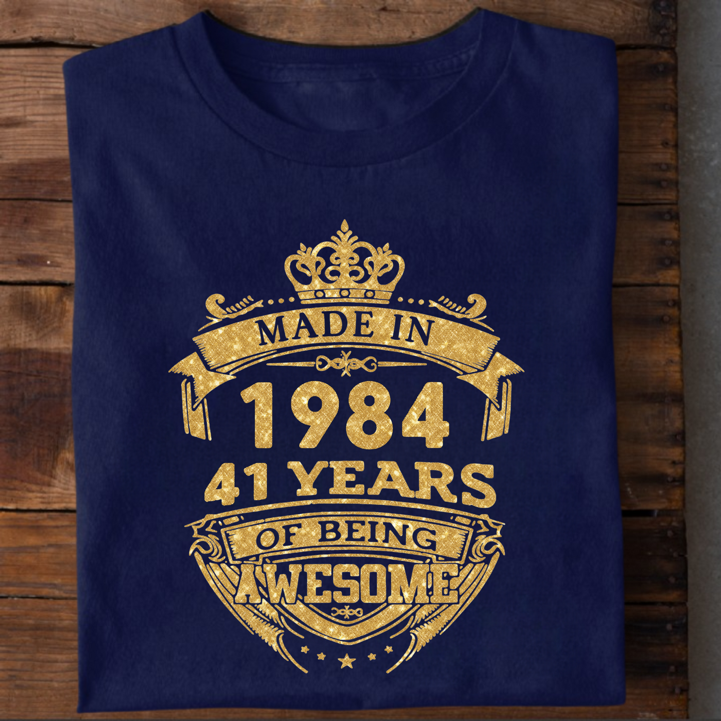 MADE IN 1984 41 YEARS OF BEING AWESOME