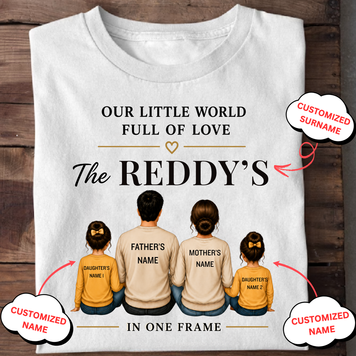 CUSTOMIZED SURNAME-OUR LITTLE WORLD FULL OF LOVE CLASSIC T-SHIRT