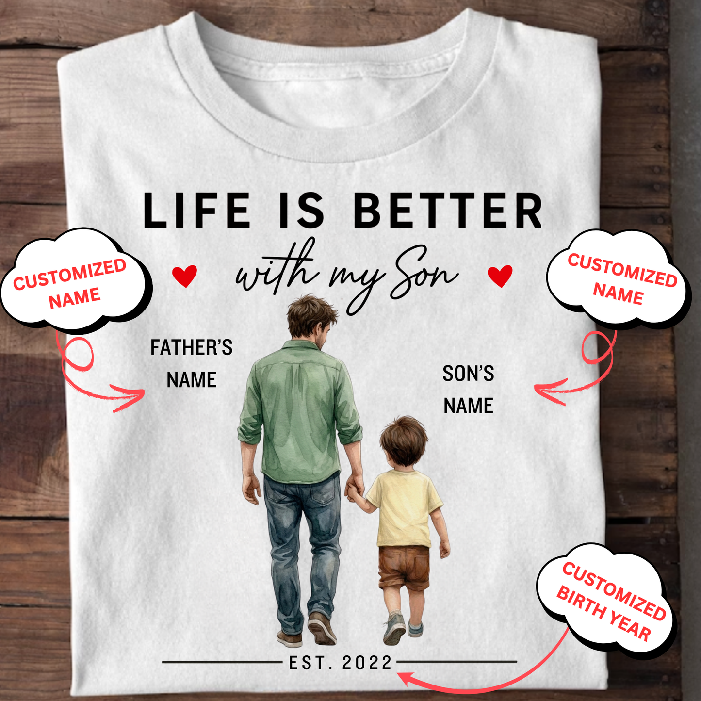 CUSTOMIZED- LIFE IS BETTER WITH MY SON (FATHER & SON) BIRTH YEAR CLASSIC T-SHIRT