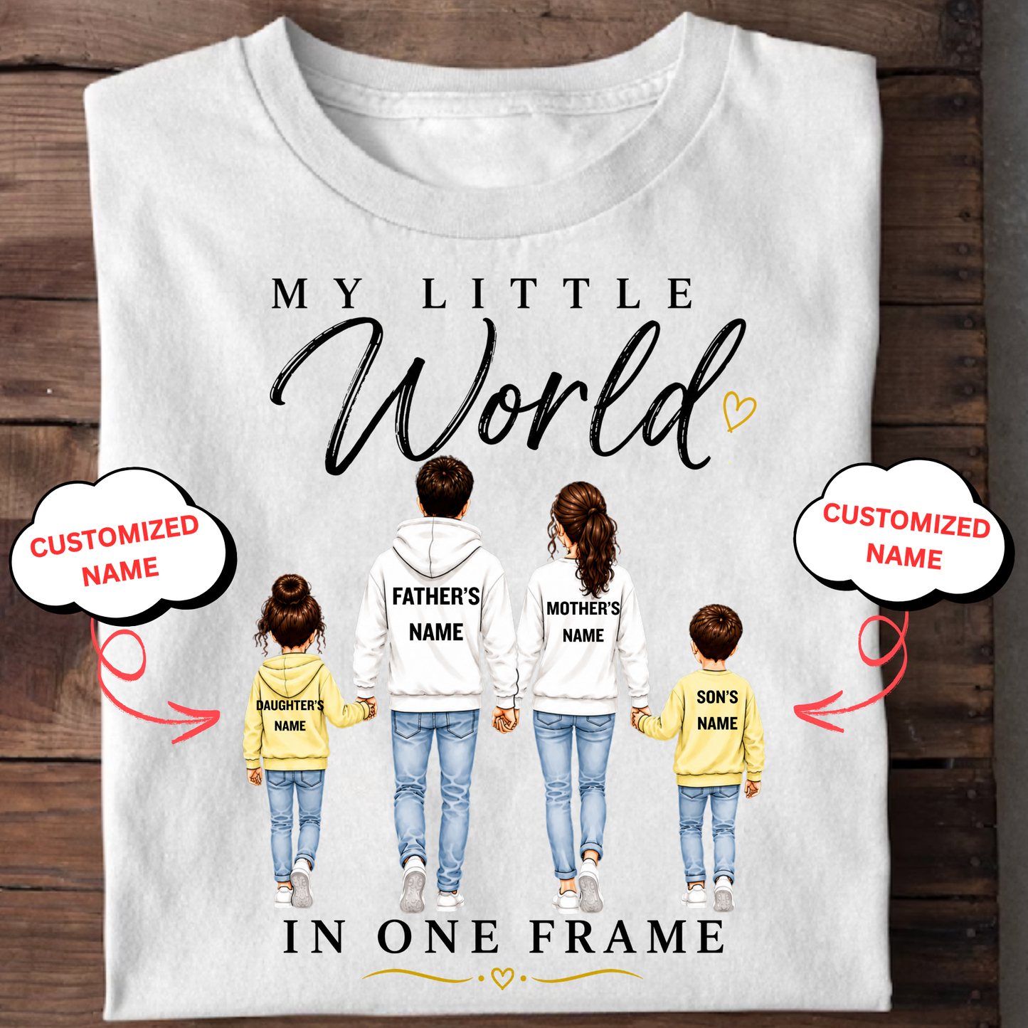 CUSTOMIZED-MY LITTLE WORLD (DAD, MOM & KIDS) CLASSIC T-SHIRT