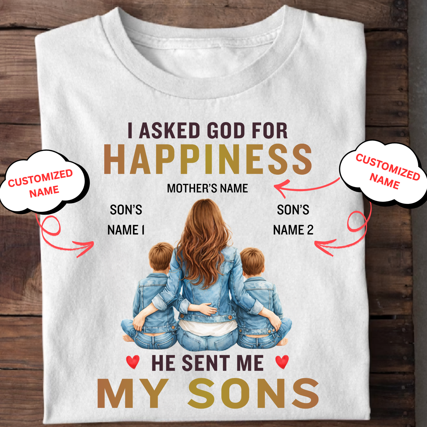 CUSTOMIZED-MY HAPPINESS, MY SONS (MOTHER & SONS) CLASSIC T-SHIRT