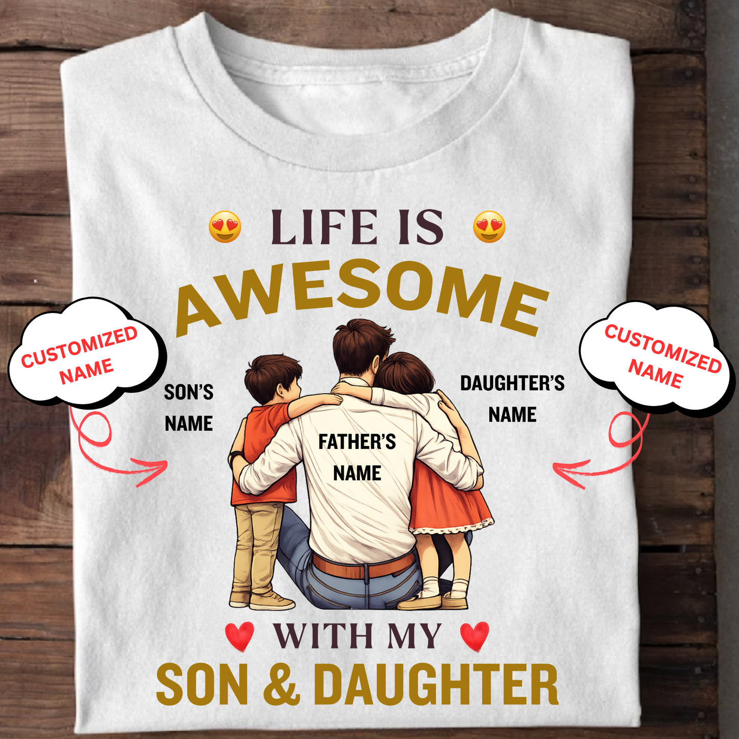 CUSTOMIZED-LIFE IS AWESOME WITH MY SON & DAUGHTER (FATHER WITH KIDS) CLASSIC T-SHIRT