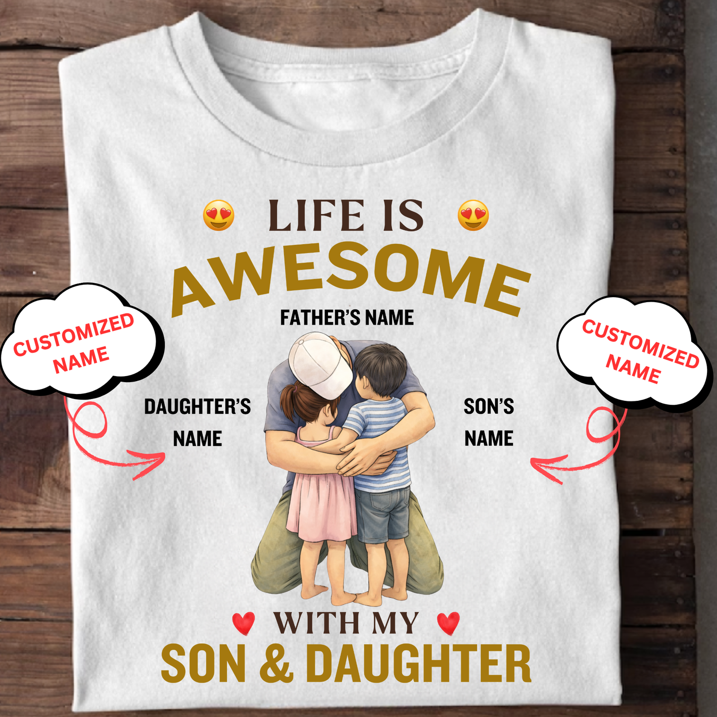 CUSTOMIZED-LIFE IS AWESOME WITH MY SON & DAUGHTER (FATHER & KIDS) CLASSIC T-SHIRT