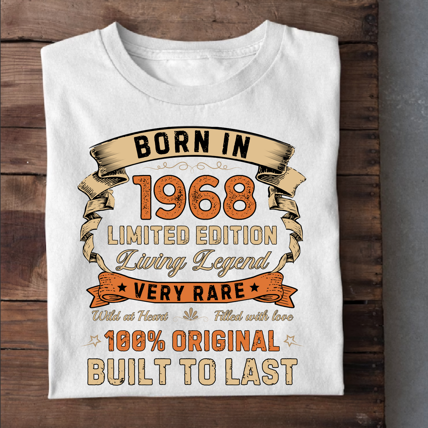 BORN IN 1968 LIMITED EDITION VERY RARE CLASSIC T-SHIRT