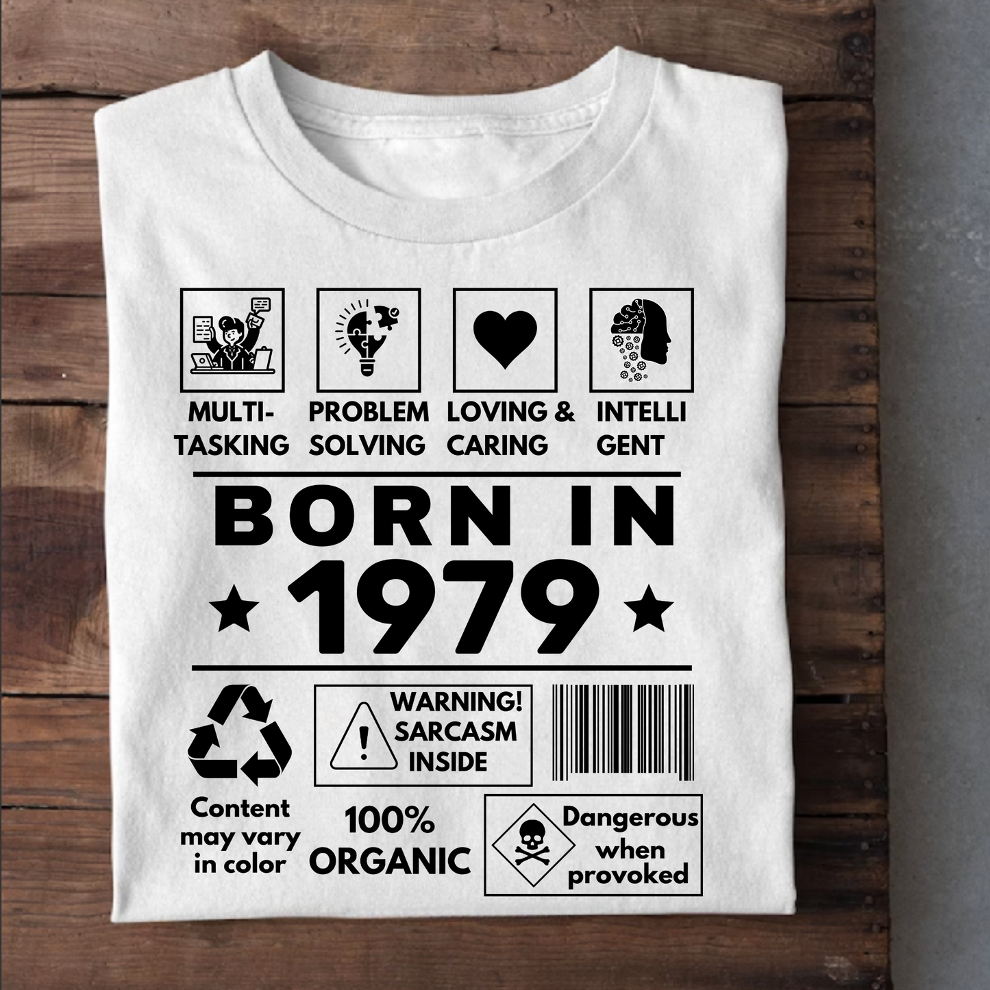 BORN IN 1979 MULTITASKING CLASSIC T-SHIRT