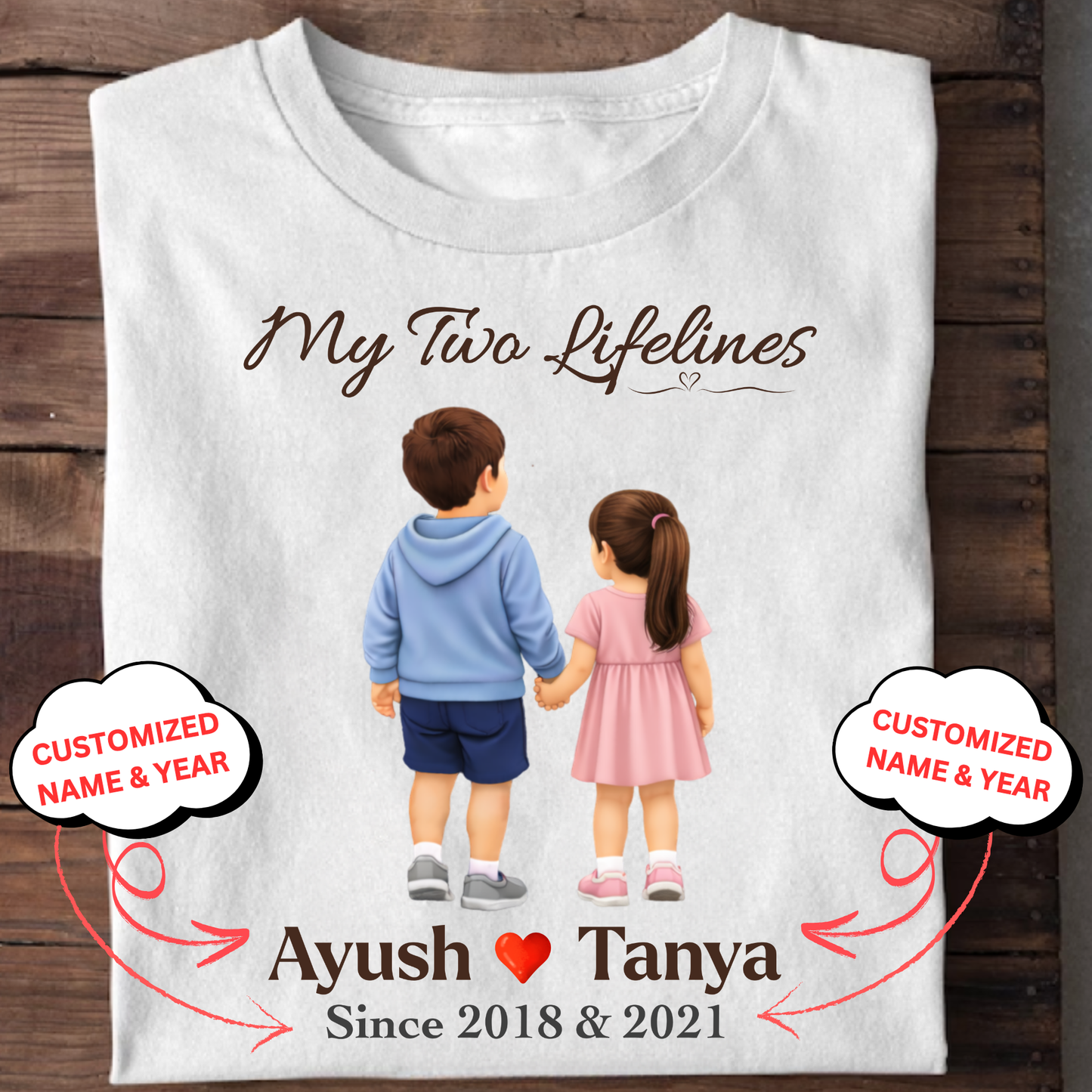 CUSTOMIZED-MY TWO LIFELINES (TWO KIDS) NAME & BIRTH YEAR CLASSIC T-SHIRT