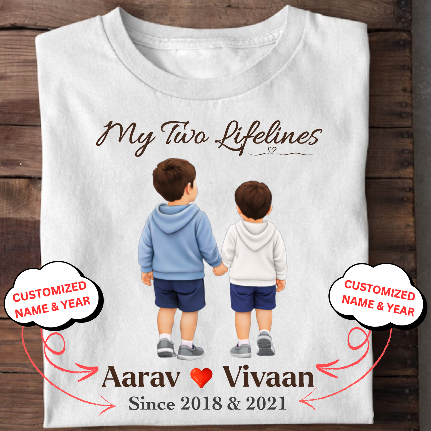 CUSTOMIZED-MY TWO LIFELINES (TWO SONS) NAME & BIRTH YEAR CLASSIC T-SHIRT