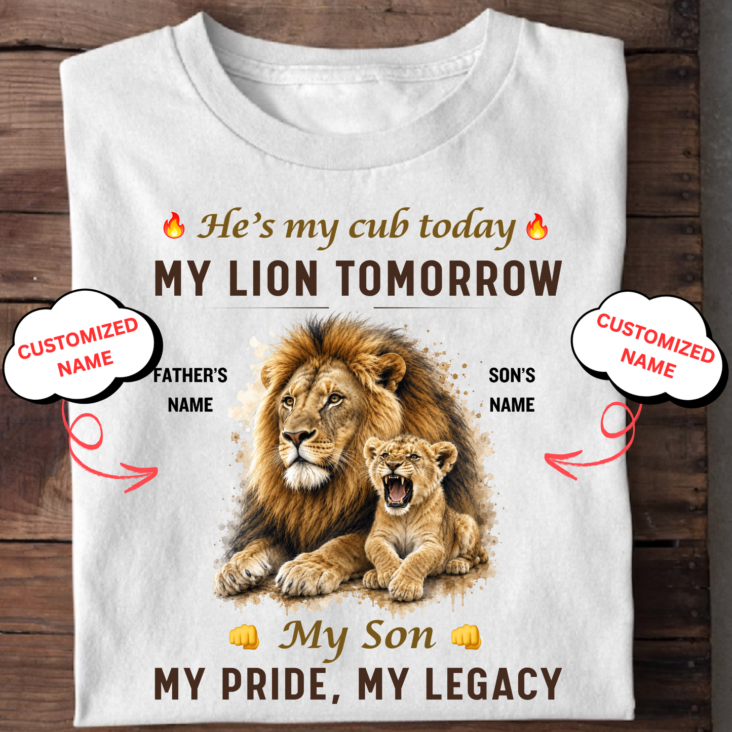 CUSTOMIZED-MY CUB TODAY, MY LION TOMORROW, MY SON (FATHER & SON)-CLASSIC T-SHIRT