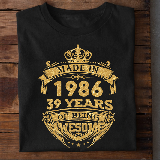 MADE IN 1986 39 YEARS OF BEING AWESOME PREMIUM QUALITY CLASSIC T-SHIRT